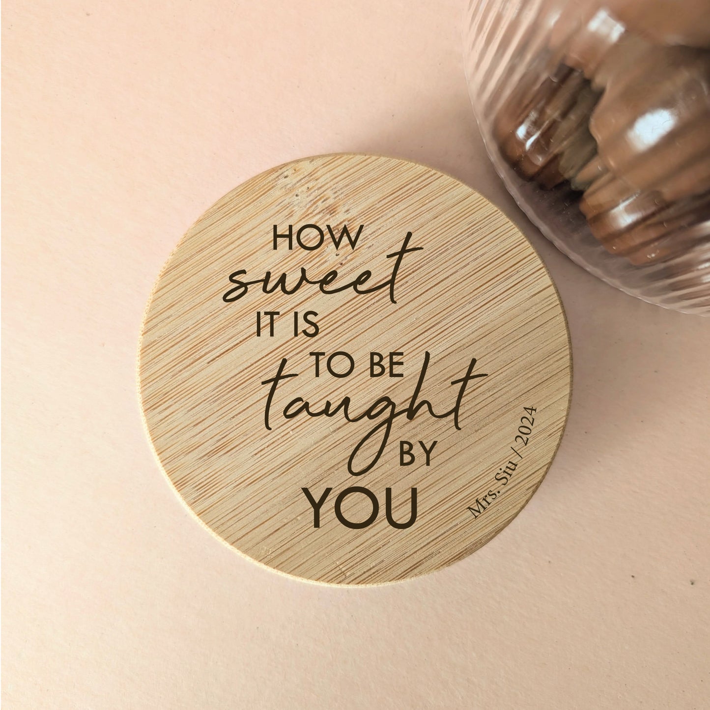 How Sweet It Is To Be Taught By You